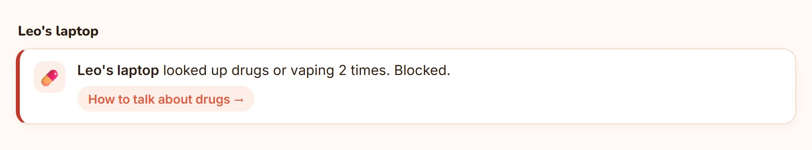 Leo's laptop looked up drugs or vaping 2 times. Blocked.