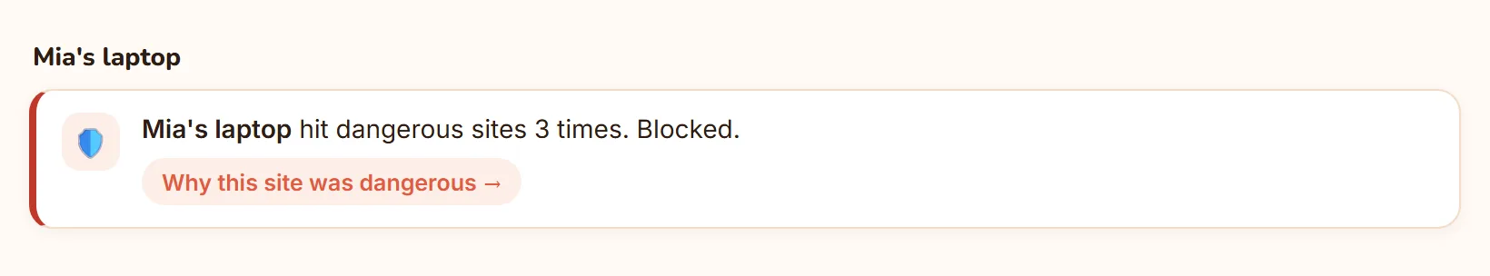 Mia's laptop hit dangerous sites 3 times. Blocked.