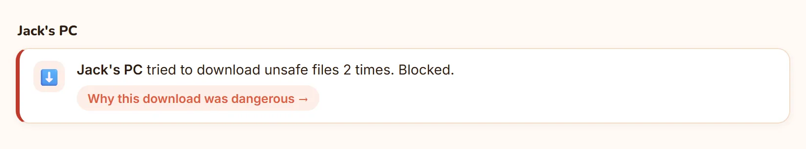 Jack's PC tried to download unsafe files 2 times. Blocked.