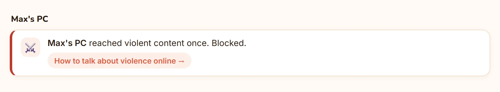 Max's PC reached violent content once. Blocked.